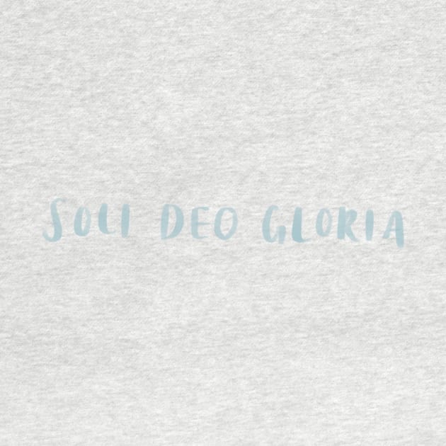 soli deo gloria (glory to God alone) by weloveart